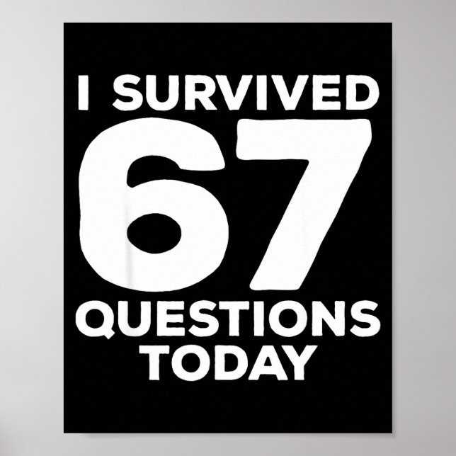 Poster I Survived 67 Questions Today Funny Teacher Six Se (Frente)