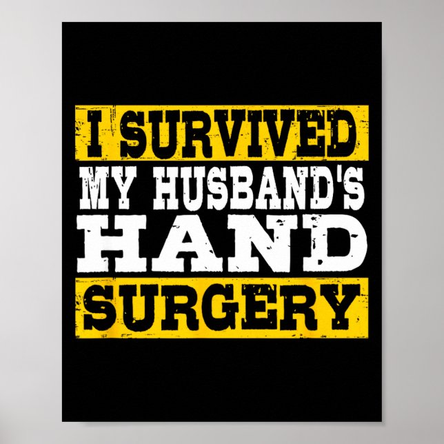 Poster I Survived My Husband's Hand Surgery Funny Recover (Frente)