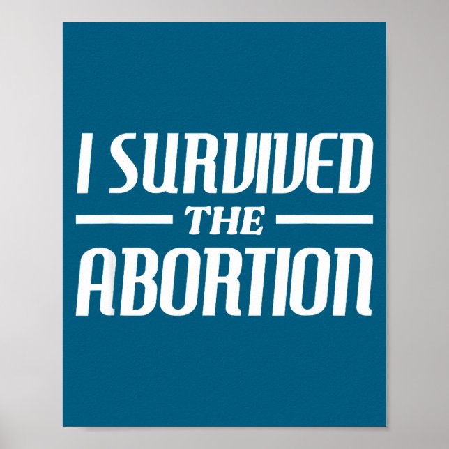Poster I Survived The Abortion Funny Sarcastic Quotes  (Frente)