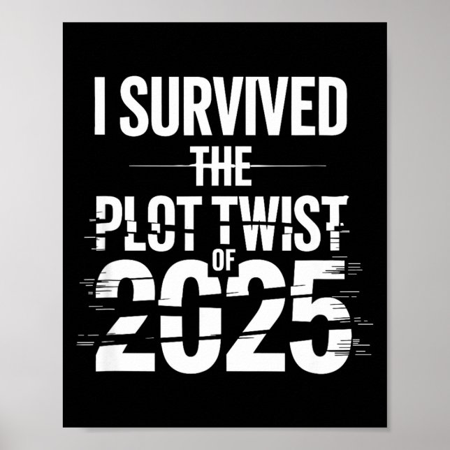 Poster I Survived The Plot Twist Of 2025 Funny 2026 New Y (Frente)