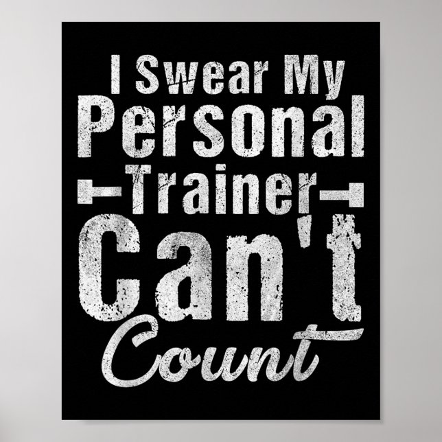 Poster I Swear My Trainer Can't Count Funny Weightlifting (Frente)