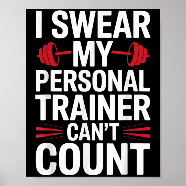 Poster I Swear My Trainer Can't Count Gym  (Frente)