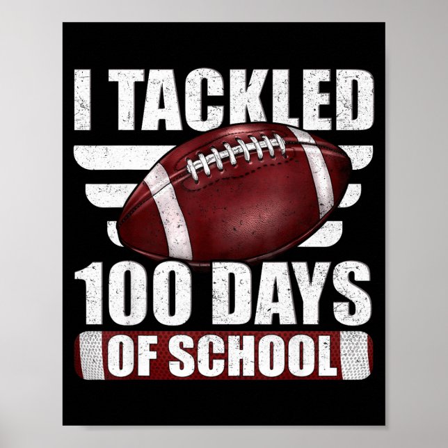 Poster I Tackled 100 Day Of School Football 100th Days Te (Frente)