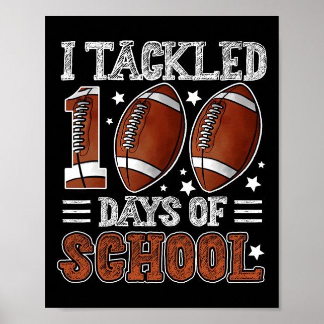Poster I Tackled 100 Days School Football 100th Day Of Sc (Frente)