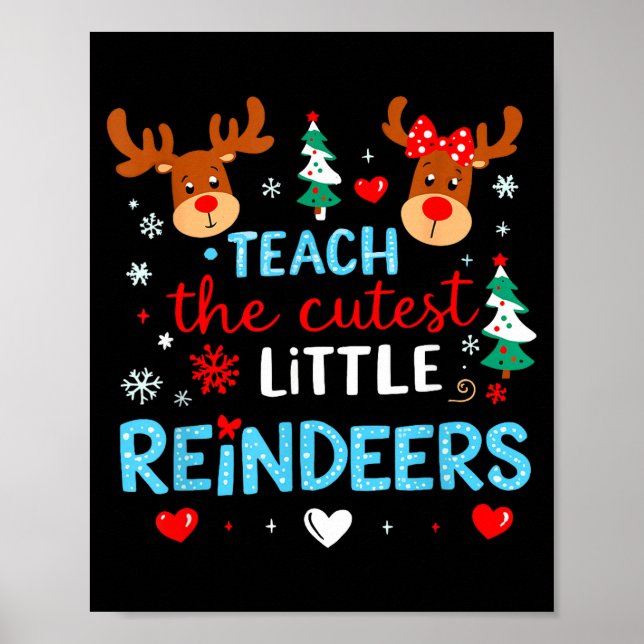 Poster I Teach The Cutest Little Reindeers Teacher Christ (Frente)