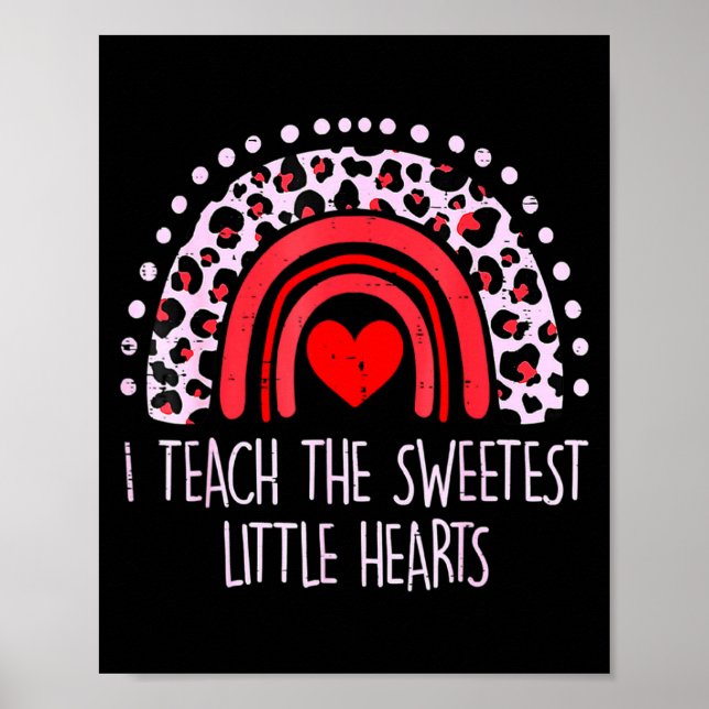 Poster I Teach The Sweetest Hearts Rainbow Teacher Valent (Frente)