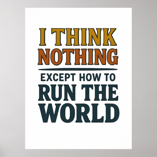 Poster I think Nothing - Rule the world (Frente)