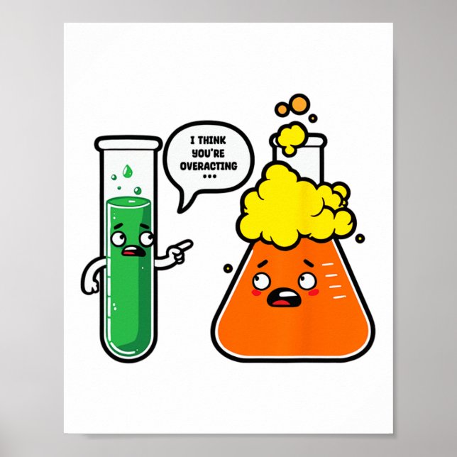 Poster I Think You're Overreacting Science Teacher Back T (Frente)