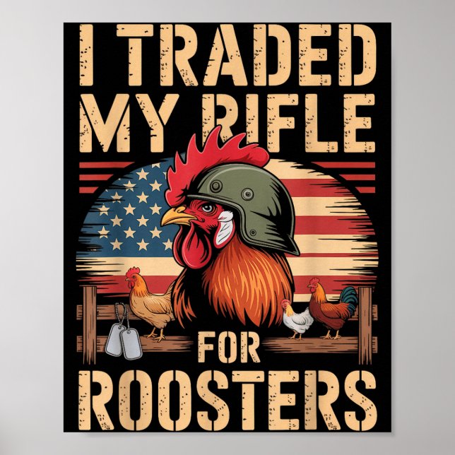 Poster I Traded My Rifle For Roosters Veteran Chicken Far (Frente)