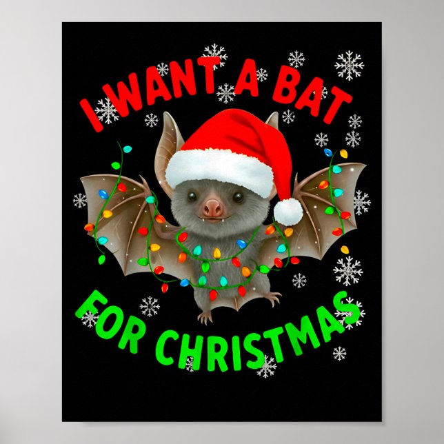 Poster I Want A Bat For Christmas Bat Lovers Christmas Tr (Frente)