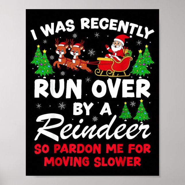 Poster I Was Recently Run Over By A Reindeer Funny Christ (Frente)
