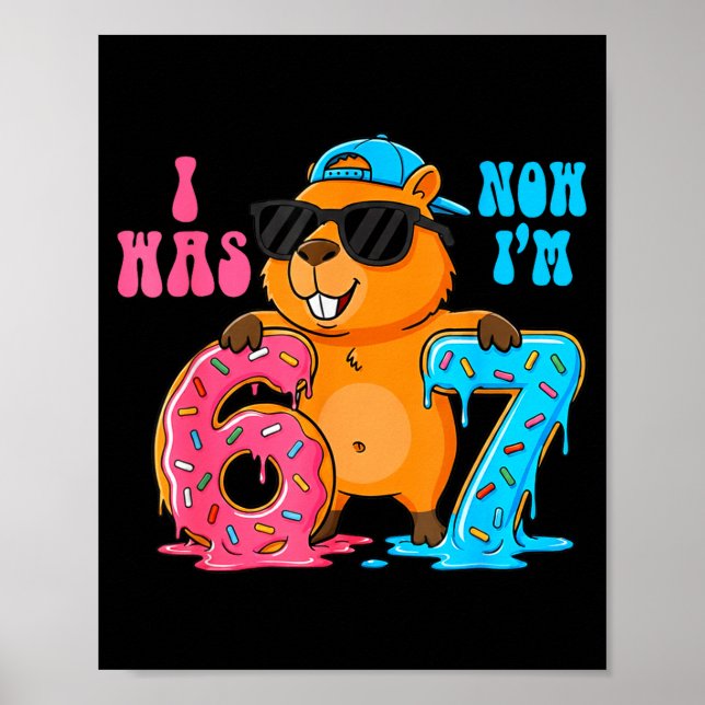 Poster I Was Six Now I'm Seven 6 7 Capybara 67 Meme 7th B (Frente)