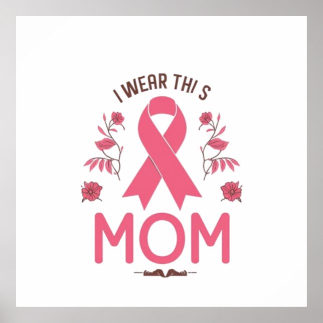 Poster I Wear This Mom Breast Cancer Ribbon (Frente)