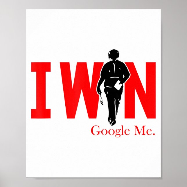 Poster I Win Google Me Motivational Confidence Shirt  (Frente)