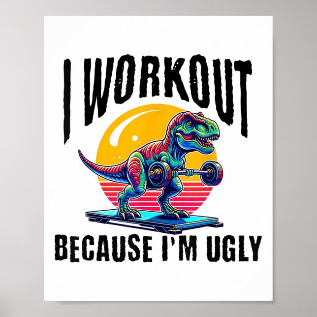 Poster I Workout Because I'm Ugly Motivational  (Frente)