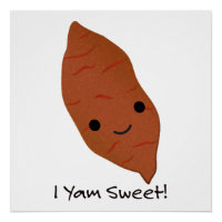 I Yam Sweet Cute Kawaii Sweet