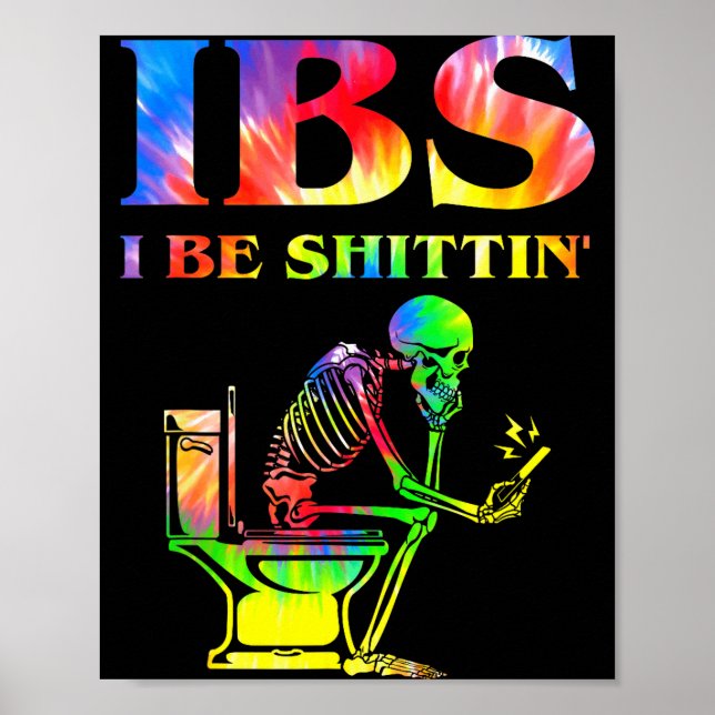 Poster Ibs I Be Tin' Funny Skeleton Tie Dye  (Frente)