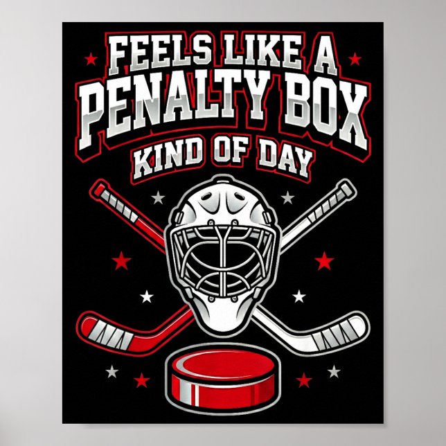 Poster Ice Hockey Funny Feels Like A Penalty Box Kind Of  (Frente)