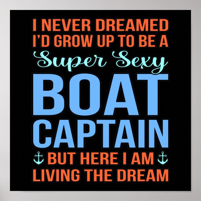 Poster I'd Be A Boat Captain Boating Sailor Cruise Lover (Frente)