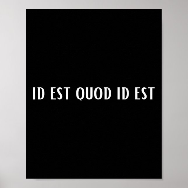 Poster Id Est Quod Id Est Latino (Frente)