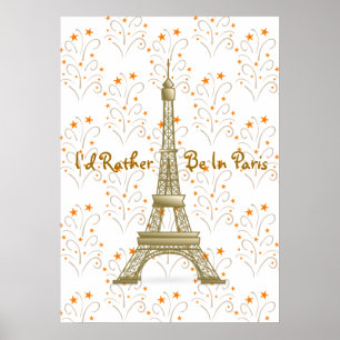 Pôster I'd Rather Be in Paris Eiffel Tower Stars Scrolls