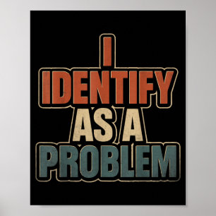 Poster Identificar Como Um Problema Vintage Engraçado Sar