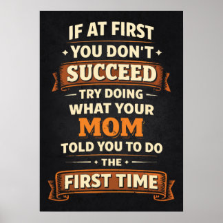 Poster If At First You Don't Succeed, Funny Mother's Day