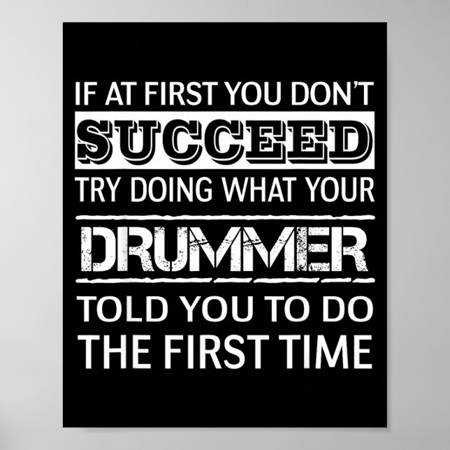 Poster If At First You Don't Succeed Try Doing What Your  (Frente)