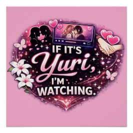 Pôster If It’s Yuri, I’m Watching | Funny Yuri Anime 