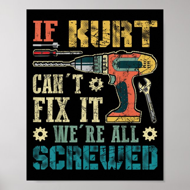 Poster If Kurt Can't Fix It We're All Screwed Funny Fathe (Frente)