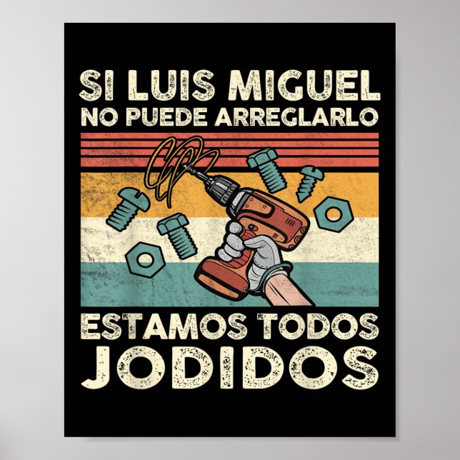 Poster If Luis Miguel Can Not Repair It - Spani-shirt  (Frente)