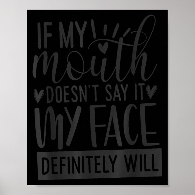 Poster If My Mouth Doesn’t Say It, Funny Sarcastic Quotes (Frente)