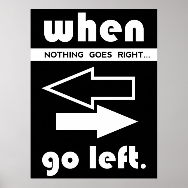 Poster If Not Goes Right Go Left (Frente)