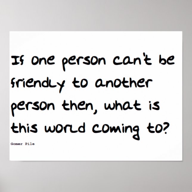 Poster If One Person Can't Be Nice to Another Person Wall (Frente)