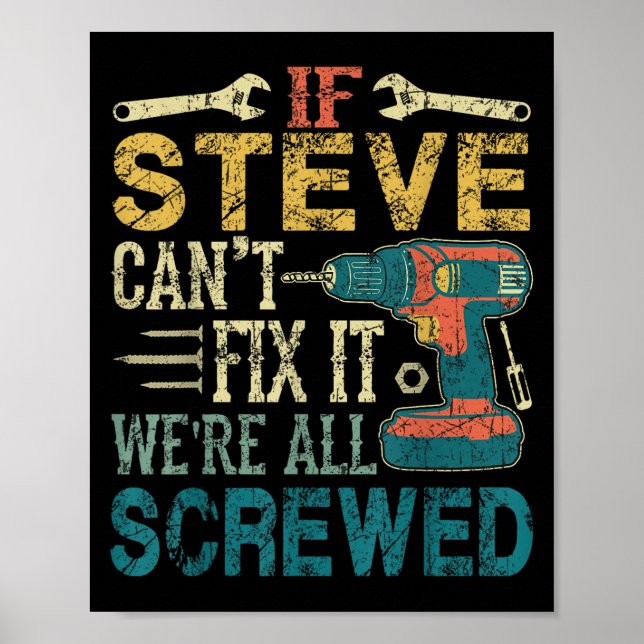 Poster If Steve Can't Fix It We're All Screwed Funny Fath (Frente)