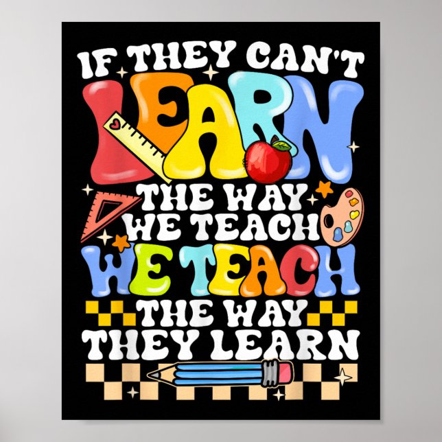 Poster If They Can't Learn The Way We Teach Sped Teacher  (Frente)