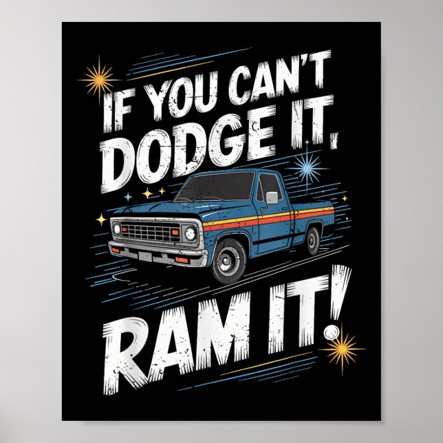 Poster If You Can't Dodge It Ram It Ck Up Truck  (Frente)