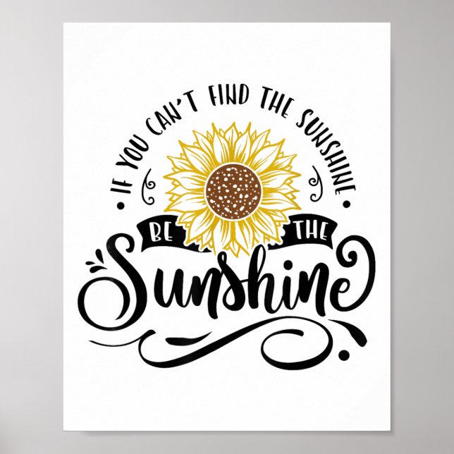 Poster If You Can't Find The Sunshine Be The Sunshine Mot (Frente)