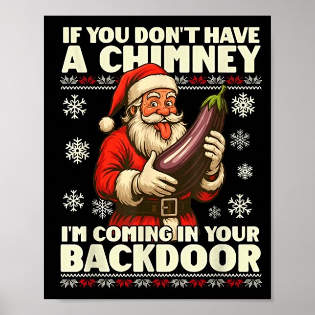 Poster If You Don't Have A Chimney I'm Coming In Your Bac (Frente)