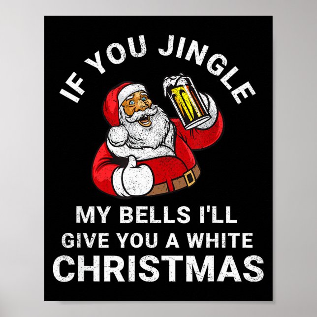 Poster If You Jingle My Bells Funny Christmas Shirt Santa (Frente)