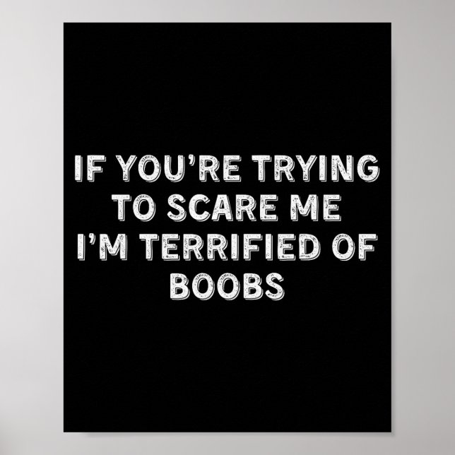 Poster If You're Trying To E Me, I'm Terrified Of S. Adul (Frente)