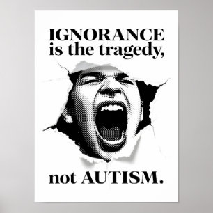 Poster Ignorar é a Tragédia, não o Autismo - Cotação B&W