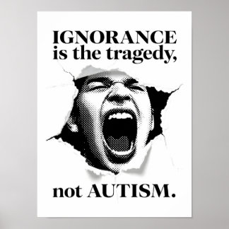 Poster Ignorar é a Tragédia, não o Autismo - Cotação B&W
