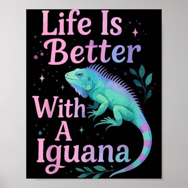 Poster Iguana Aquarela A Vida É Melhor Com Uma Iguana  (Frente)