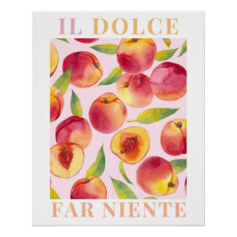 Pôster Il Dolce Far Niente, Peach Poster Wall Art Italian