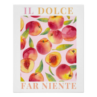 Pôster Il Dolce Far Niente, Peach Poster Wall Art Italian