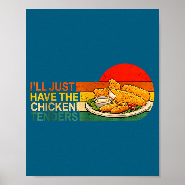 Poster I'll Just Have The Chicken Tenders - Funny Chicken (Frente)