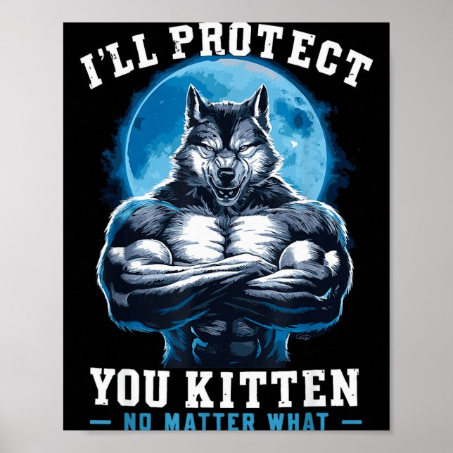 Poster I'll Protect You Kitten No What Alpha Wolf  (Frente)
