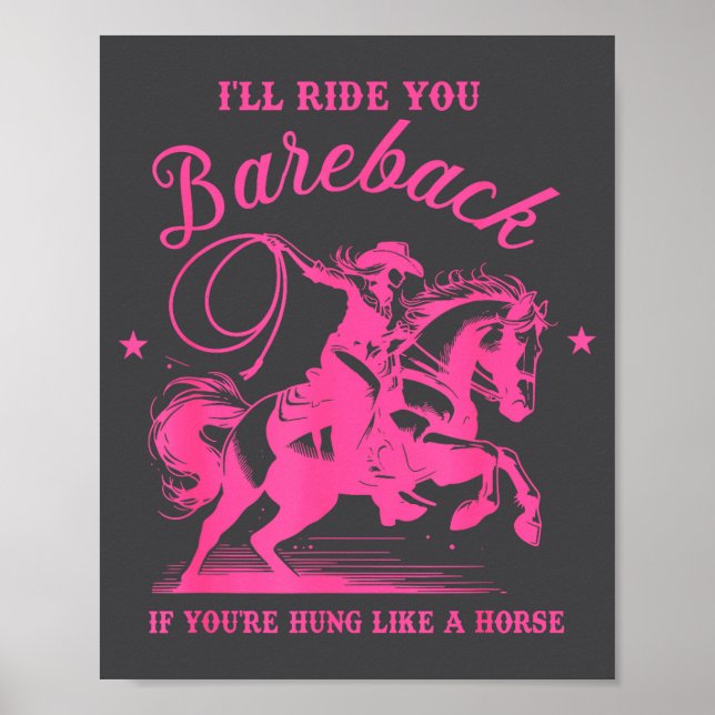 Poster I'll Ride You Bareback If You're Hung Like A Horse (Frente)