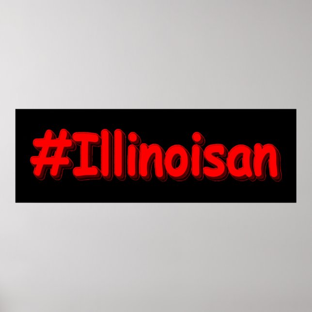 Poster  "#Illinoisan " Cute Design. Buy Now (Frente)